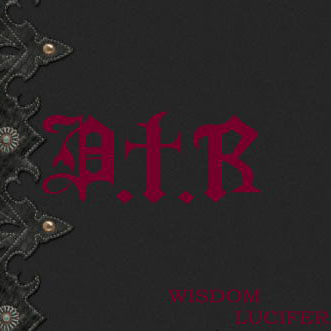D.T.R. (Dirty TrashRoad) • 2007 • Wisdom · Lucifer