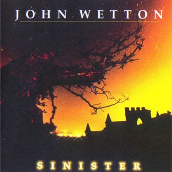 John Wetton • 2001 • Sinister