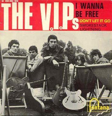 The V.I.P.'s • 1966 • I Wanna Be Free · Don't Let It Go