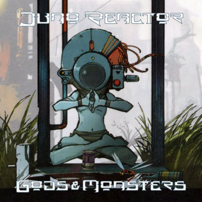 Juno Reactor • 2008 • Gods & Monsters