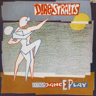 Dire Straits • 1982 • ExtendedancEPlay