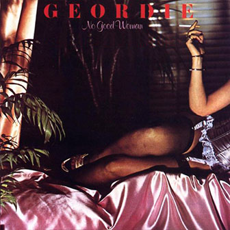Geordie • 1978 • No Good Woman