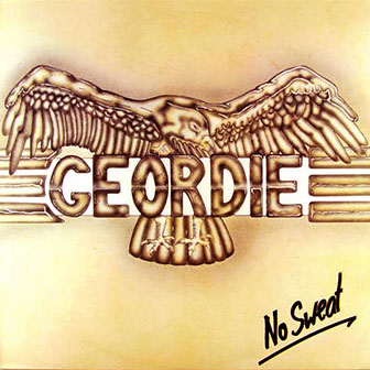Geordie • 1983 • No Sweat