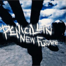 Penicillin • 2002 • New Future