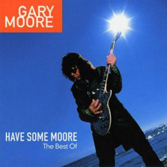 Gary Moore • 2002 • Have Some Moore