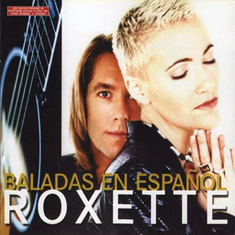 Roxette • 1996 • Baladas en Espanol