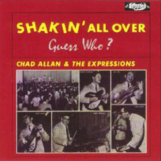 Chad Allan & the Reflections • 1965 • Shakin' All Over