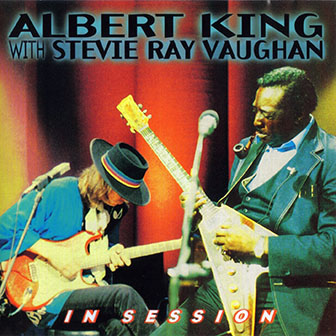 Albert King with Stevie Ray Vaughan • 1999 • In Session