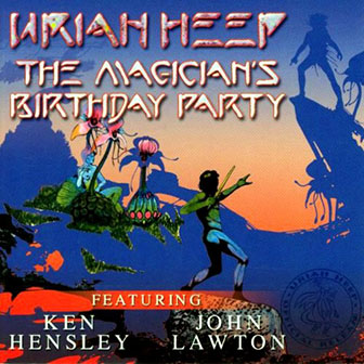 Uriah Heep • 2002 • The Magician's Birthday Party