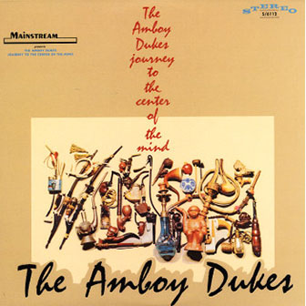 The Amboy Dukes • 1968 • Journey to the Center of the Mind