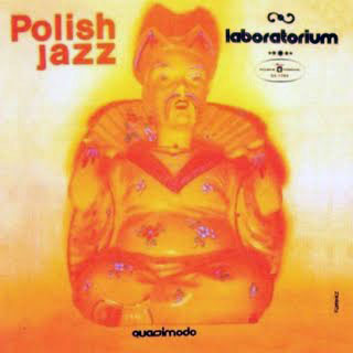 Laboratorium • 1979 • Quasimodo (Polish Jazz Vol. 58)