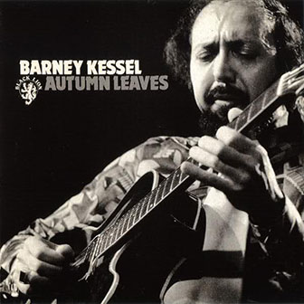 Barney Kessel • 1968 • Autumn Leaves