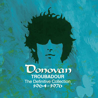 Donovan • 1992 • Troubadour: the Definitive Collection