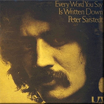 Peter Sarstedt • 1971 • Every Word You Say is Written Down