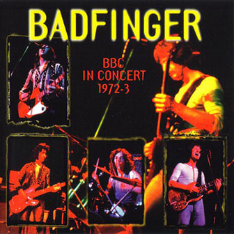 Badfinger • 1997 • BBC in Concert