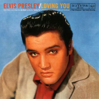 Elvis Presley • 1957 • Loving You