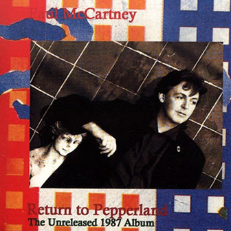 Paul McCartney • 2000 • Return to Pepperland (The Unreleased 1987 Album)