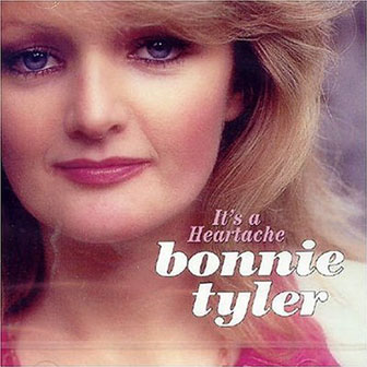 Bonnie Tyler • 1981 • It's a Heartache: Disky