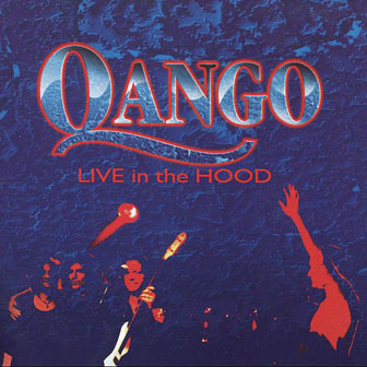 Qango • 2000 • Live in the Hood