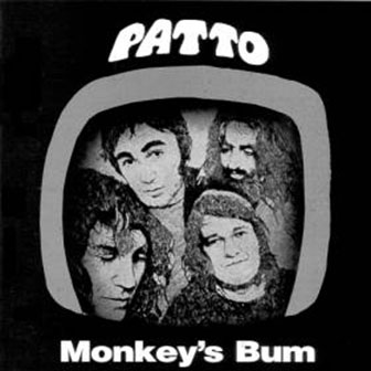 Patto • 1973 • Monkey's Bum