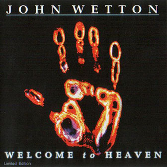 John Wetton • 2000 • Welcome to Heaven
