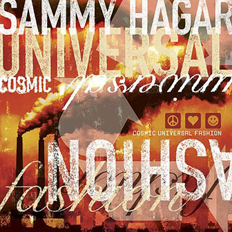Sammy Hagar • 2008 • Cosmic Universal Fashion