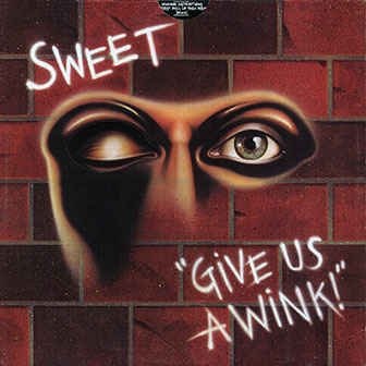 Sweet • 1976 • Give Us a Wink!: Capitol