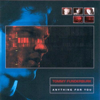 Tommy Funderburk • 2005 • Anything for You