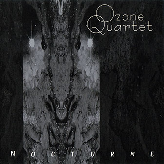 Ozone Quartet • 1999 • Nocturne