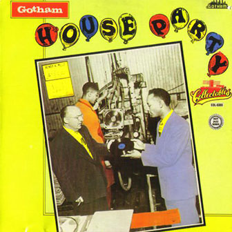 Various Artists (jazz) • 1999 • The Gotham Series. House Party