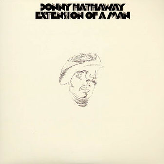 Donny Hathaway • 1973 • Extension of a Man