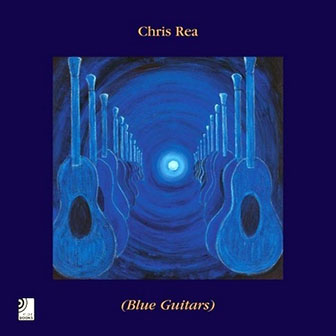Chris Rea • 2005 • Blue Gitars