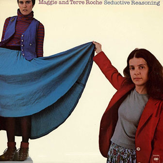 Maggie and Terre Roche • 1975 • Seductive Reasoning