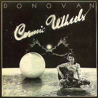 Donovan • 1973 • Cosmic Wheels