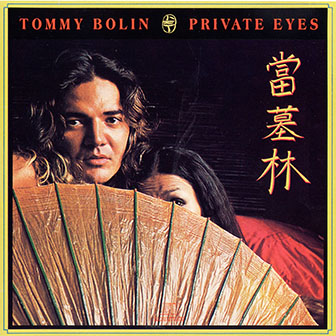 Tommy Bolin • 1976 • Private Eyes