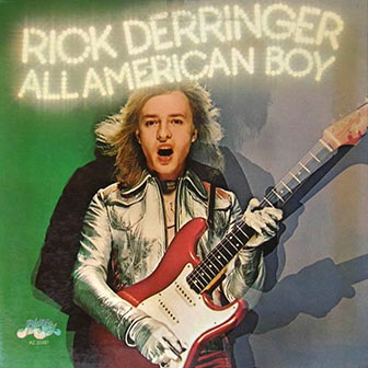Rick Derringer • 1973 • All American Boy