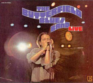The Butterfield Blues Band • 1970 • Live