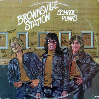 Brownsville Station • 1974 • School Punks