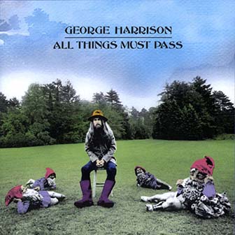 George Harrison • 2001 • All Things Must Pass: 30th Anniversary Edition