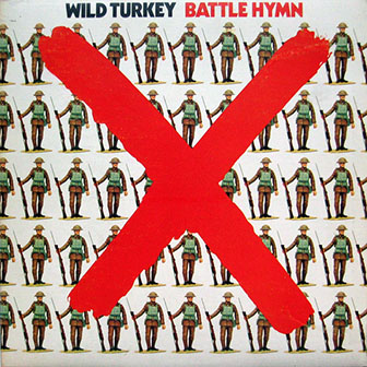 Wild Turkey • 1971 • Battle Hymn