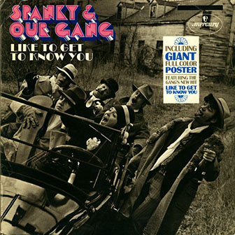 Spanky & Our Gang • 1967 • Like to Get to Know You