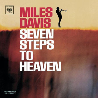 Miles Davis • 1963 • Seven Steps to Heaven
