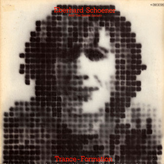 Eberhard Schoener and The Secret Society • 1977 • Trance-Formation