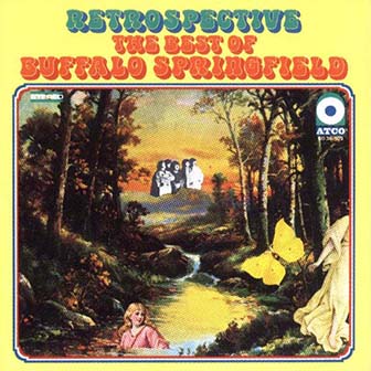 Buffalo Springfield • 1969 • Retrospective: The Best of Buffalo Springfield