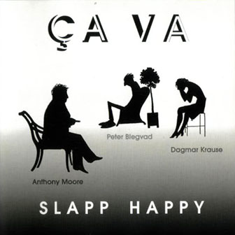 Slapp Happy • 1998 • Ca Va
