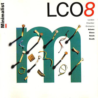 The London Chamber Orchestra • 1990 • Minimalist (LCO8)