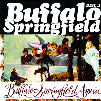Buffalo Springfield • 2001 • Box Set. Part 4: Buffalo Springfield Again