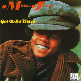Michael Jackson • 1972 • Got to Be There