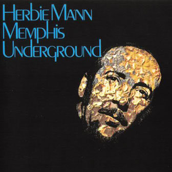 Herbie Mann • 1969 • Memphis Underground