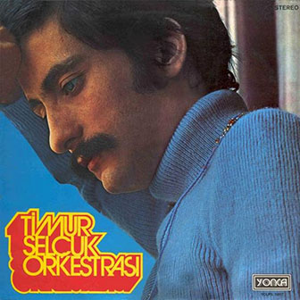 Timur Selcuk Orkestrasi • 1974 • Timur Selcuk Orkestrasi